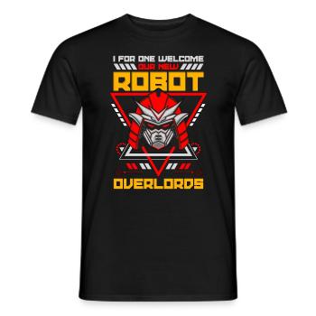 Robotics I For One Welcome Cyborg Robots Engineer - Men's T-Shirt - black - Front - AI Model Male 178 light (178cm)