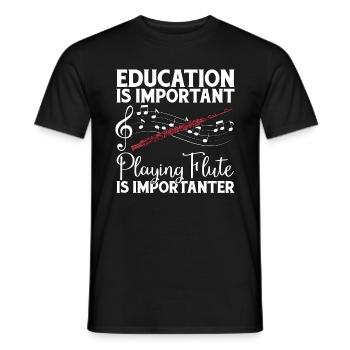 Flutes Education Is Important Instrument Flutist - Männer T-Shirt - Schwarz - Vorne - AI Model Male 178 light (178cm)
