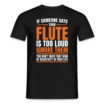 Flutes If Someone Says Your Marching Band Flutist - Männer T-Shirt - Schwarz - Vorne - AI Model Male 178 light (178cm)