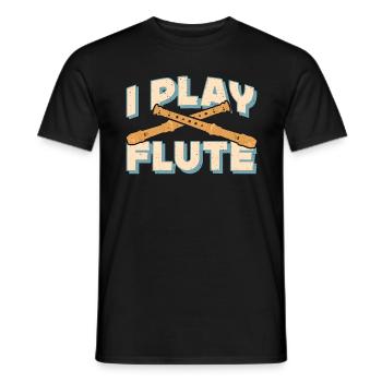 Flutes I Play Flute Woodwind Marching Band Flutist - Männer T-Shirt - Schwarz - Vorne - AI Model Male 178 light (178cm)