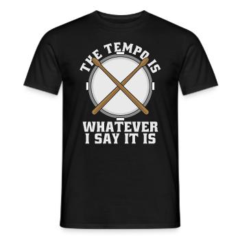 Snare Drum The Tempo Is Whatever Drum Line Drummer - Men's T-Shirt - black - Front - AI Model Male 178 light (178cm)