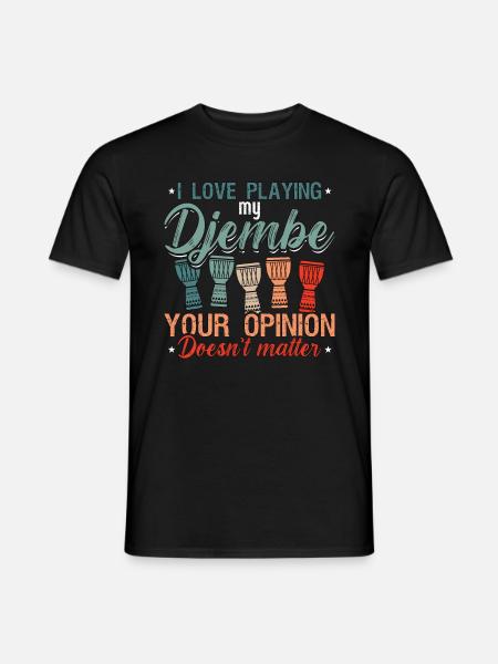 Djembe I Love Playing My Djembe Musical Instrument - Männer T-Shirt - Schwarz