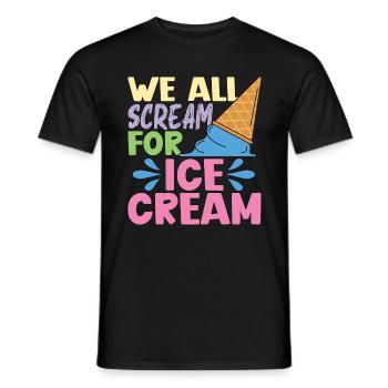 Ice Cream We All Scream For Frozen Fruit Sweet Ice - Men's T-Shirt - black - Front - AI Model Male 178 light (178cm)