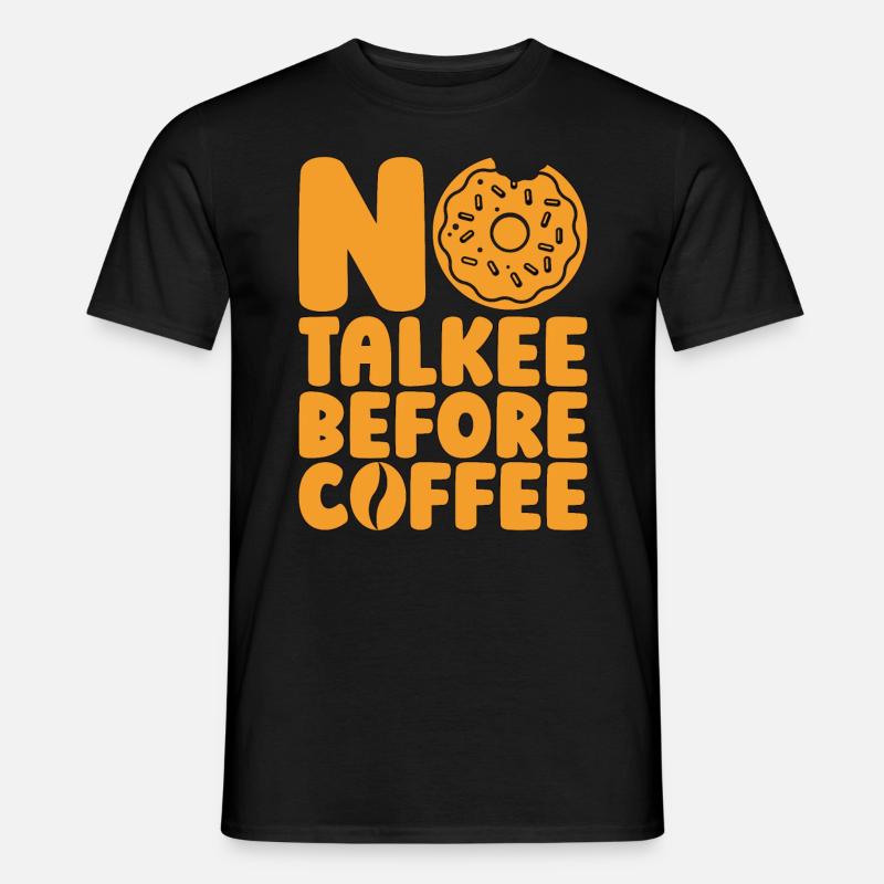 Coffee & Doughnuts No Talkee Before Coffee Donuts - Männer T-Shirt - Schwarz