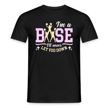 Cheerleading I'm Base I'll Never Let You Gymnastic - Männer T-Shirt - Schwarz - Vorne - AI Model Male 178 light (178cm)