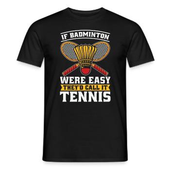 If Badminton Were Easy They'd Shuttlecock Player - Men's T-Shirt - black - Front - AI Model Male 178 light (178cm)