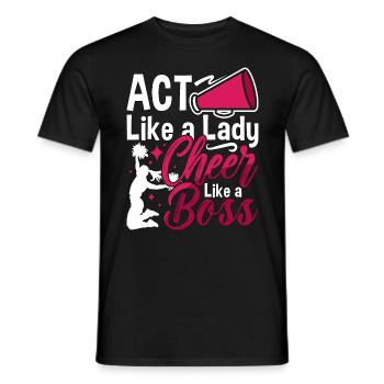 Cheerleading Act Like A Lady Cheer Like A Cheering - Men's T-Shirt - black - Front - AI Model Male 178 light (178cm)
