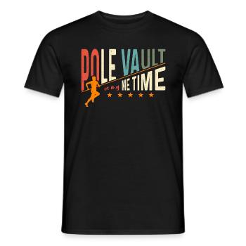 Pole Vault Is My Me Time Track And Field Athletics - Männer T-Shirt - Schwarz - Vorne - AI Model Male 178 light (178cm)