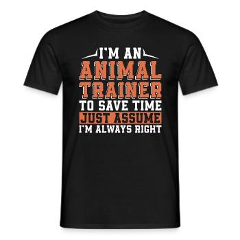 I'm An Animal Trainer To Save Time Just Zookeeper - Men's T-Shirt - black - Front - AI Model Male 178 light (178cm)