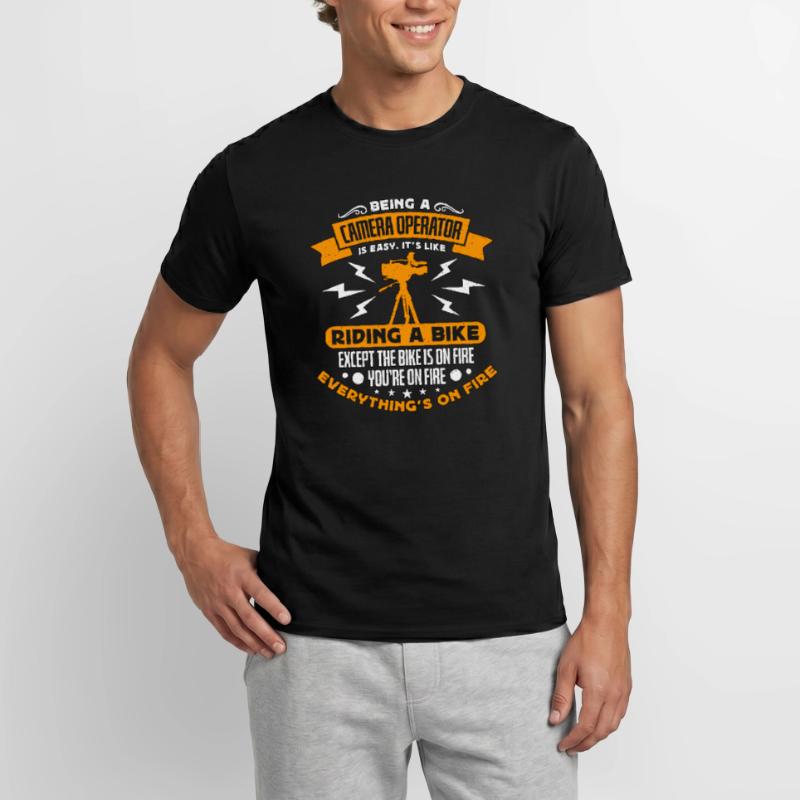 Being A Camera Operator Is Films Camera Operator Men’s T-shirt