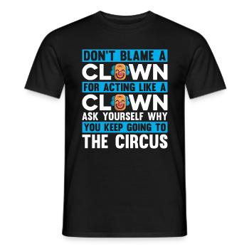 Le clown de cirque ne blâme pas un clown pour le personnel du cirque - T-shirt homme - noir - Devant - AI Model Male 178 light (178cm)