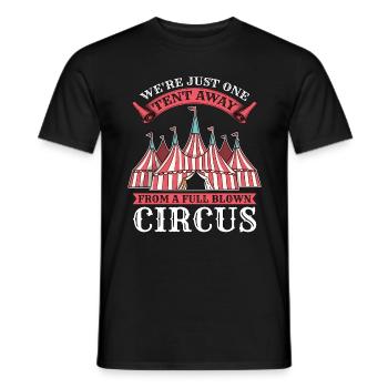Circus Clown We're Just One Tent Away Comedy Clown - Männer T-Shirt - Schwarz - Vorne - AI Model Male 178 light (178cm)