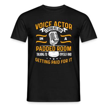 Voice Actor I Spend All Day In Padded Voice Art - Männer T-Shirt - Schwarz - Vorne - AI Model Male 178 light (178cm)