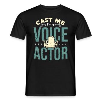 Voice Actor Cast Me I'm A Voice Actor Announcer - Männer T-Shirt - Schwarz - Vorne - AI Model Male 178 light (178cm)