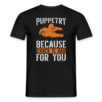 Puppetry Because Crack Is Bad For You Marionettes - Men's T-Shirt - black - Front - AI Model Male 178 light (178cm)
