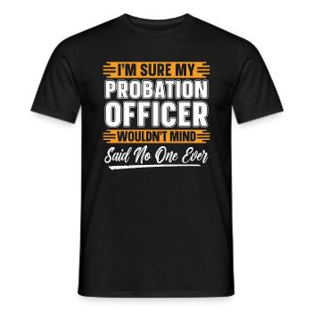 Agent de probation Je suis sûr que mon shérif de probation - T-shirt homme - noir - Devant - AI Model Male 178 light (178cm)
