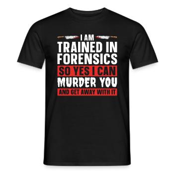 Forensic Science I Am Trained In Forensic Autopsy - Men's T-Shirt - black - Front - AI Model Male 178 light (178cm)