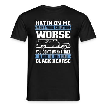 Embalmer Hatin On Me Make Your Funeral Embalmers - Men's T-Shirt - black - Front - AI Model Male 178 light (178cm)