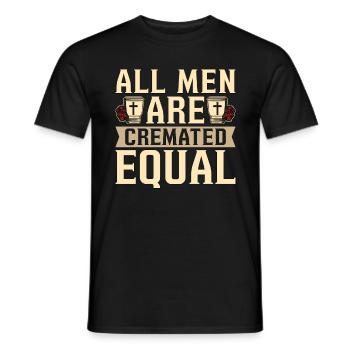 Embalmer All Men Are Cremated Equal Funeral Home - Men's T-Shirt - black - Front - AI Model Male 178 light (178cm)