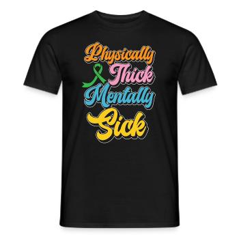 Mental Health Physically Thick Mentally Awareness - Men's T-Shirt - black - Front - AI Model Male 178 light (178cm)