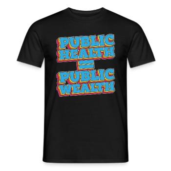 Public Health Public Wealth Health Worker Nurse - Men's T-Shirt - black - Front - AI Model Male 178 light (178cm)