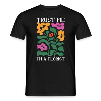 Florist Trust Me I'm A Florist Gardener Botanical - Männer T-Shirt - Schwarz - Vorne - AI Model Male 178 light (178cm)