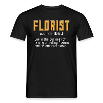 Florist One In The Business Of Raising Flower Shop - Men's T-Shirt - black - Front - AI Model Male 178 light (178cm)