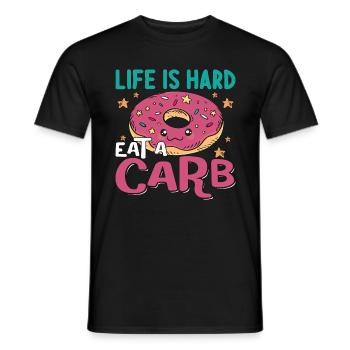 Dietitian Life Is Hard Eat A Carb Health Coach - Men's T-Shirt - black - Front - AI Model Male 178 light (178cm)