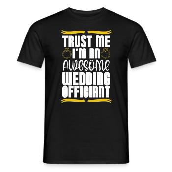 Officiant Trust Me I'm An Awesome Wedding Minister - Männer T-Shirt - Schwarz - Vorne - AI Model Male 178 light (178cm)