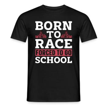 Kart Racing Born To Race forcé de faire du sport automobile - T-shirt homme - noir - Devant - AI Model Male 178 light (178cm)