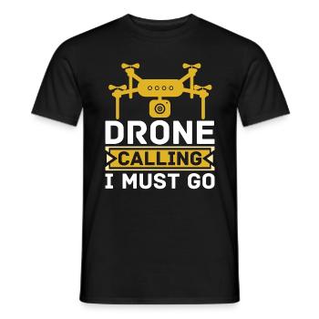 Drone Racing Drone Calling I Must Go Quadcopter - Men's T-Shirt - black - Front - AI Model Male 178 light (178cm)