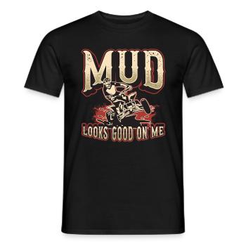 Off-Road Racing Mud Looks Good On Me Motocross - Men's T-Shirt - black - Front - AI Model Male 178 light (178cm)