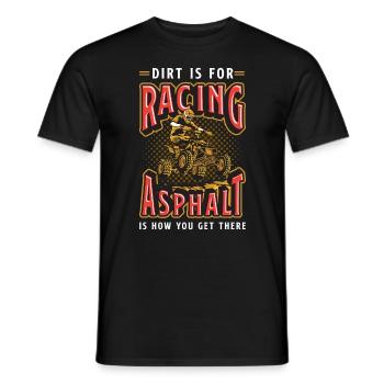 Off-Road Racing Dirt Is For Racing Off-Road Race - Männer T-Shirt - Schwarz - Vorne - AI Model Male 178 light (178cm)
