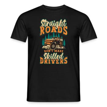 Off-Road Racing Straight Roads Don't Make Roadtrip - Männer T-Shirt - Schwarz - Vorne - AI Model Male 178 light (178cm)