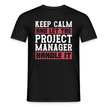 Project Management Keep Calm And Let Team Manager - Men's T-Shirt - black - Front - AI Model Male 178 light (178cm)