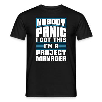 Project Management Nobody Panic I Got This Manager - Men's T-Shirt - black - Front - AI Model Male 178 light (178cm)