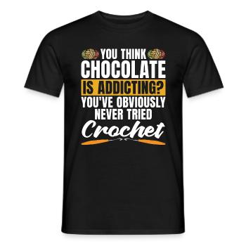 Crocheting You Think Chocolate Is Needlework Lover - Men's T-Shirt - black - Front - AI Model Male 178 light (178cm)