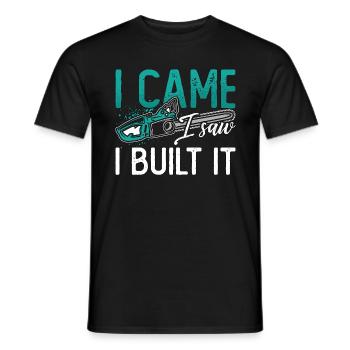 Wood Carving I Came I Saw I Built It Woodworking - Männer T-Shirt - Schwarz - Vorne - AI Model Male 178 light (178cm)