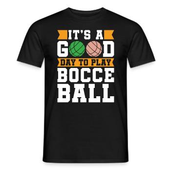 Bocce Ball It's A Good Day To Play Petanque Boules - Männer T-Shirt - Schwarz - Vorne - AI Model Male 178 light (178cm)
