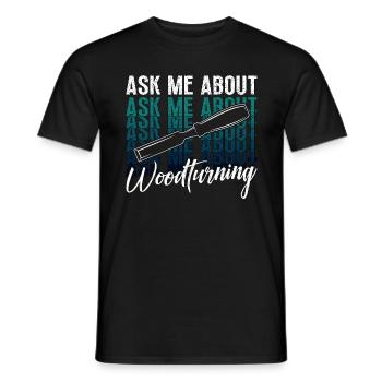 Tournage sur bois Posez-moi des questions sur l’artisanat du tournage sur bois - T-shirt homme - noir - Devant - AI Model Male 178 light (178cm)