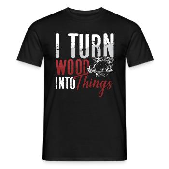 Woodturning I Turn Wood Into Things Woodworking - Men's T-Shirt - black - Front - AI Model Male 178 light (178cm)