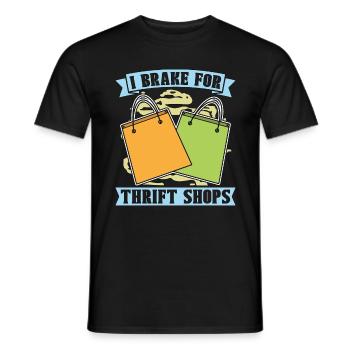 Thrift Shopping I Brake For Thrift Shops Shopper - Männer T-Shirt - Schwarz - Vorne - AI Model Male 178 light (178cm)