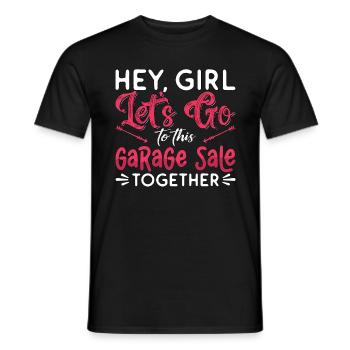 Garage Sales Hey Girl Let's Go To Street Sales - T-shirt homme - noir - Devant - AI Model Male 178 light (178cm)