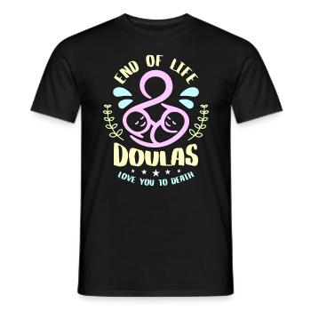 Doula End Of Life Doulas Love You Birth Companion - Männer T-Shirt - Schwarz - Vorne - AI Model Male 178 light (178cm)