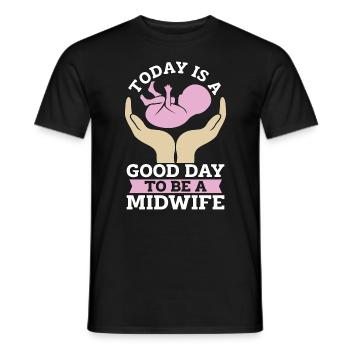 Midwife Today Is A Good Day To Be Doula Midwives - Männer T-Shirt - Schwarz - Vorne - AI Model Male 178 light (178cm)