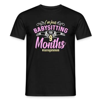 Surrogacy I'm Just Babysitting For 9 IVF Pregnancy - Männer T-Shirt - Schwarz - Vorne - AI Model Male 178 light (178cm)