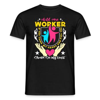 Child Care Worker If You Think My Hands Nurturer - Men's T-Shirt - black - Front - AI Model Male 178 light (178cm)