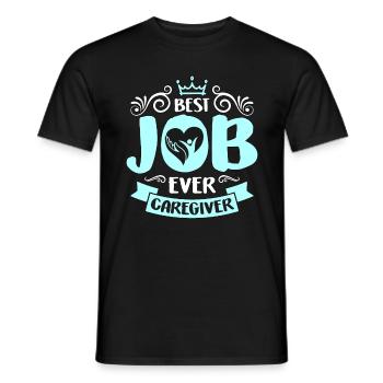 Caregiving Best Job Ever Caregiver Loves Caretaker - Men's T-Shirt - black - Front - AI Model Male 178 light (178cm)