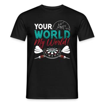 Darts Your World My World Dart Playing Dart Player - Männer T-Shirt - Schwarz - Vorne - AI Model Male 178 light (178cm)