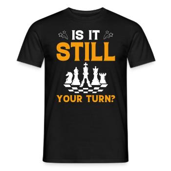 Ist es immer noch an der Reihe? Brettspiel Schachspieler - Männer T-Shirt - Schwarz - Vorne - AI Model Male 178 light (178cm)